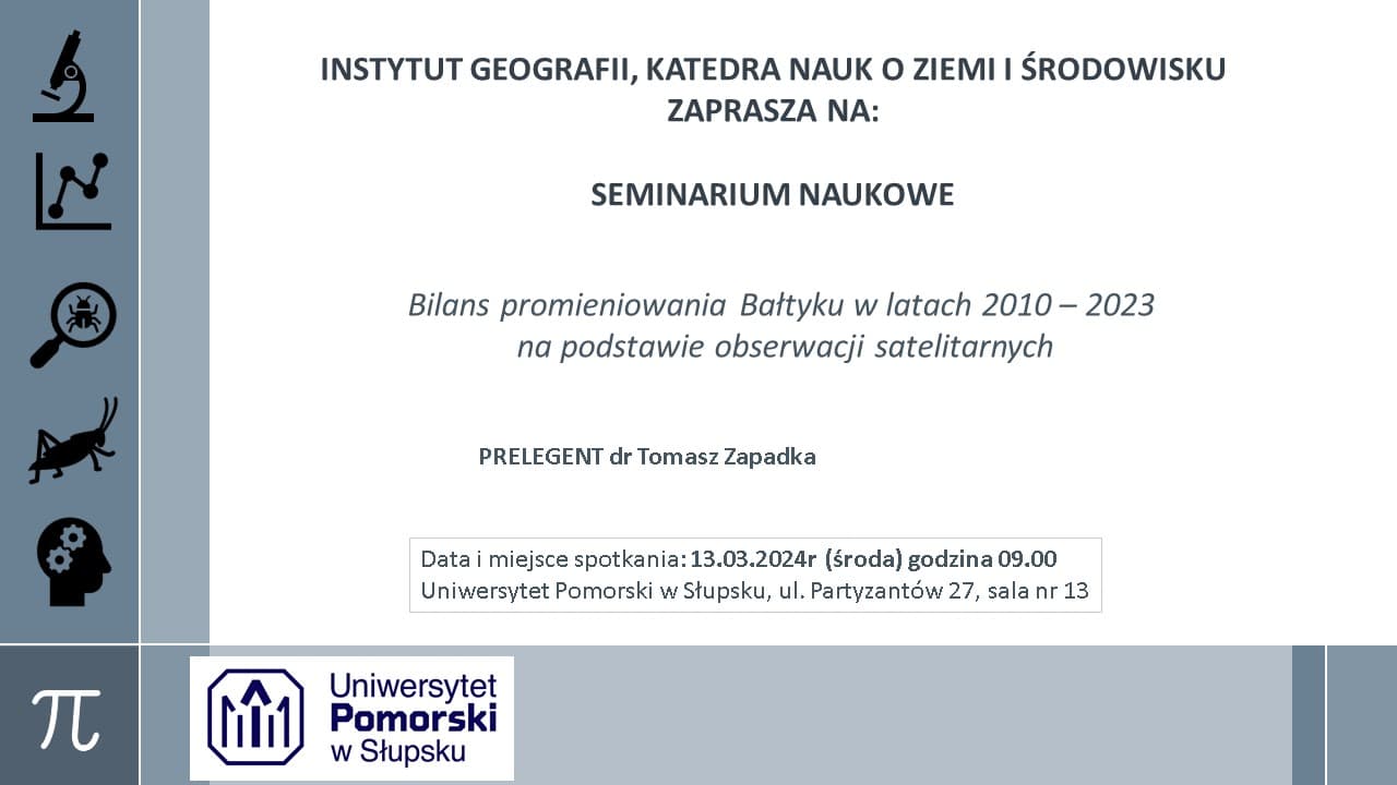INSTYTUT GEOGRAFII, KATEDRA NAUK O ZIEMI I ŚRODOWISKU ZAPRASZA NA SEMINARIUM NAUKOWE