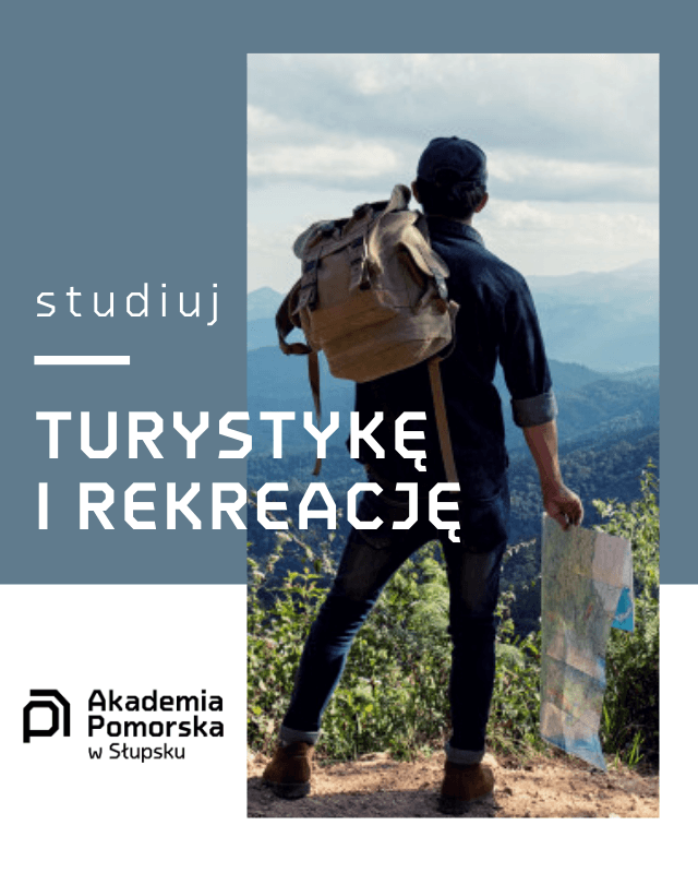 Studiuj TURYSTYKĘ I REKREACJĘ w Instytucie Geografii Społeczno-Ekonomicznej i Turystyki